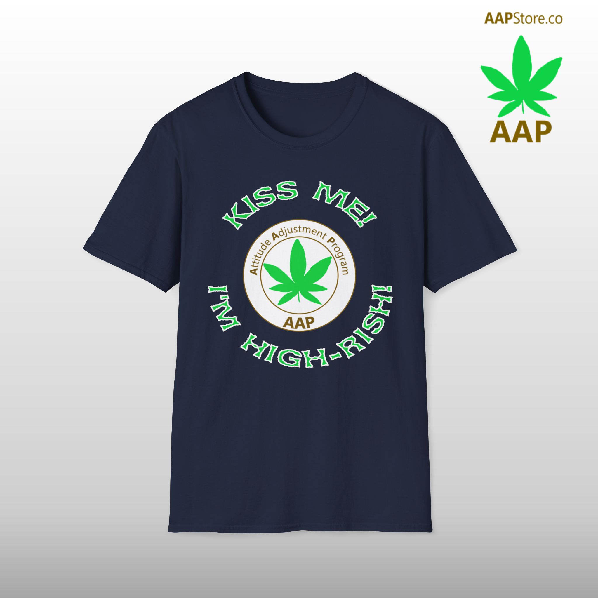 AAP Original Kiss Me I'm High-rish Stoner Tee - Image 4