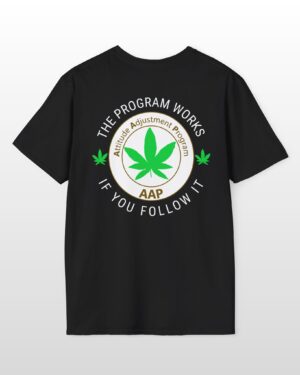Follow The Program AAP Original The Program Works If You Follow It 2-sided 420 Tee