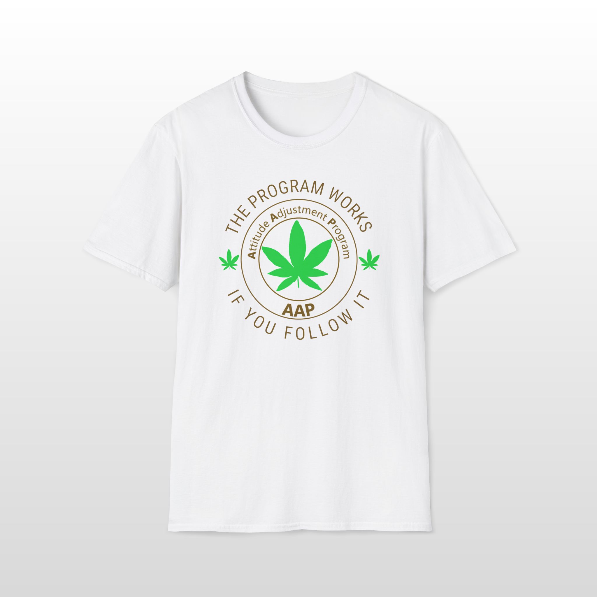 The Program Works If You Follow It 420 Tee - Image 5