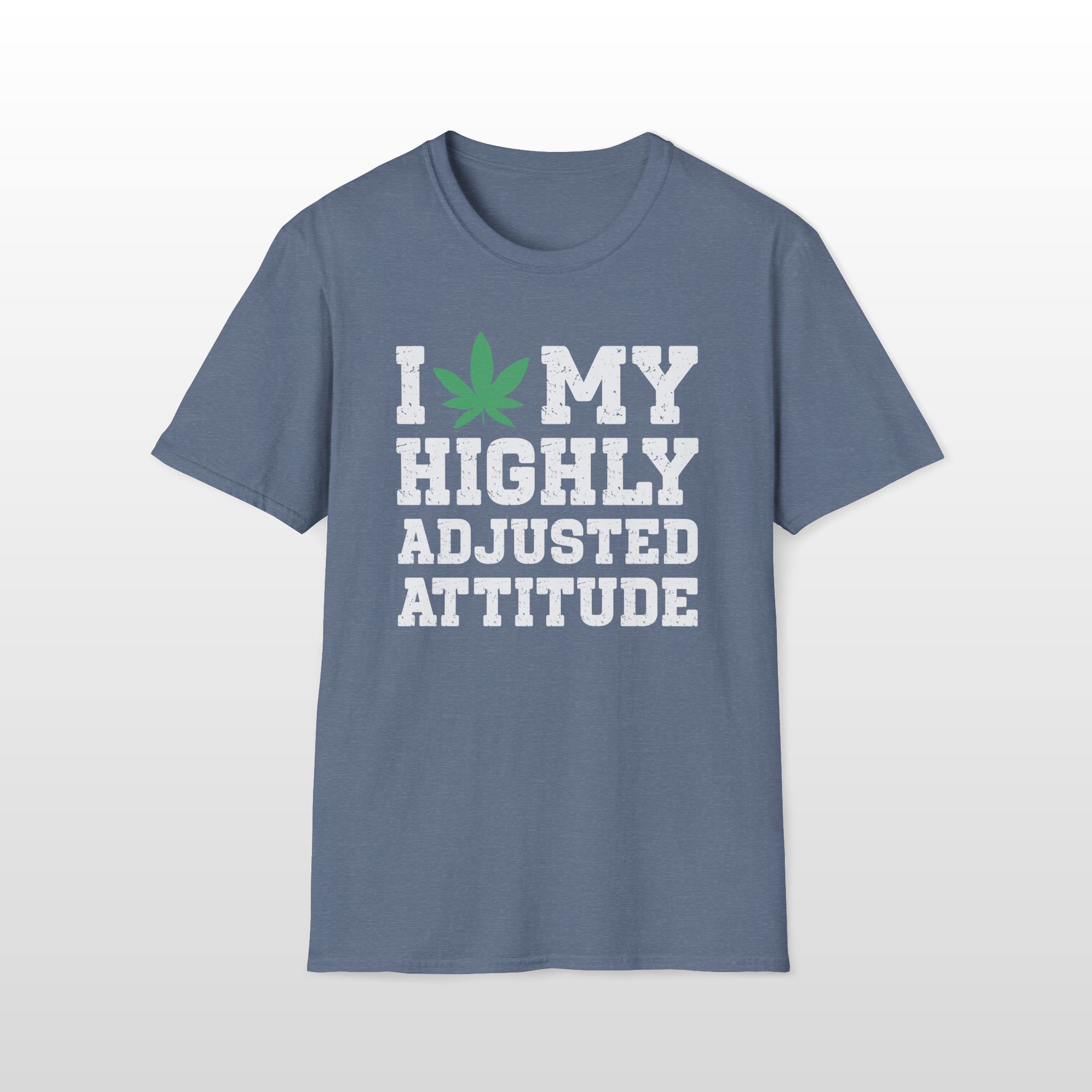 I Love My Highly Adjusted Attitude 420 Tee - Image 3