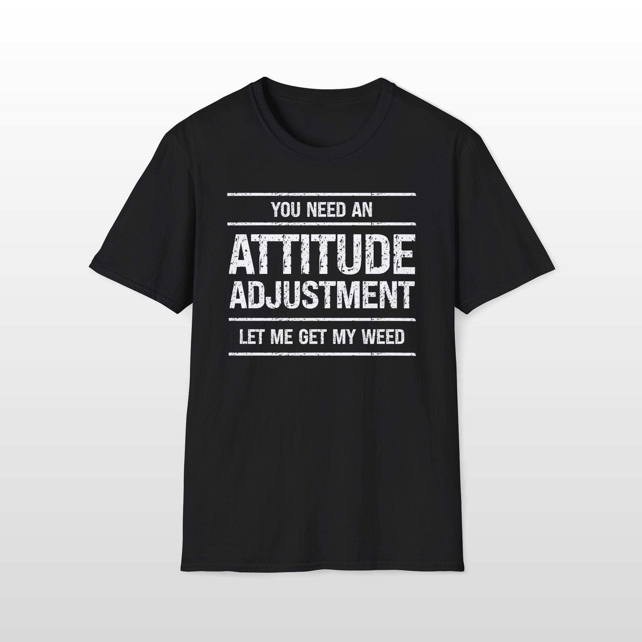 You Need An Attitude Adjustment 420 Tee - Image 2