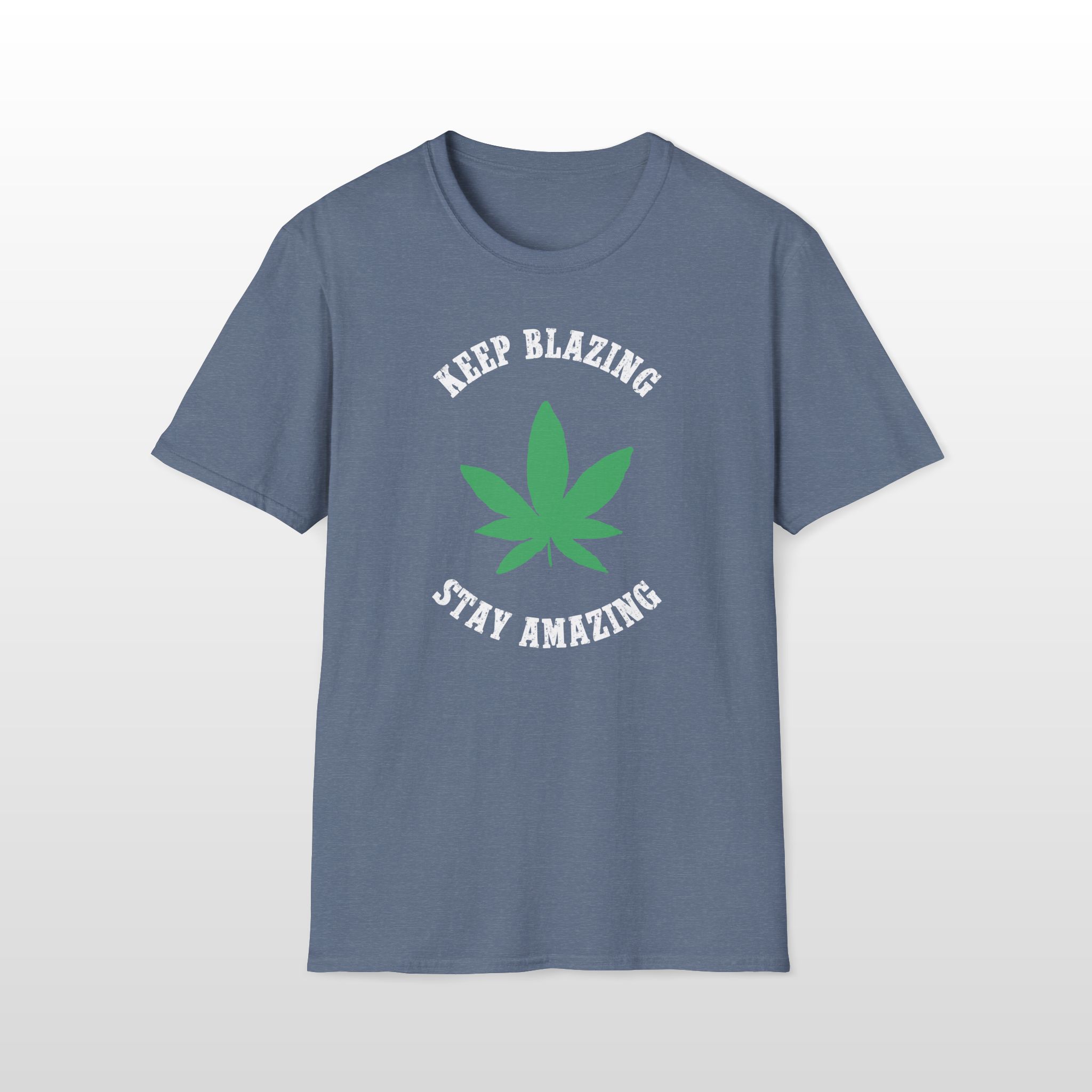 Keep Blazing Stay Amazing 420 Tee - Image 4