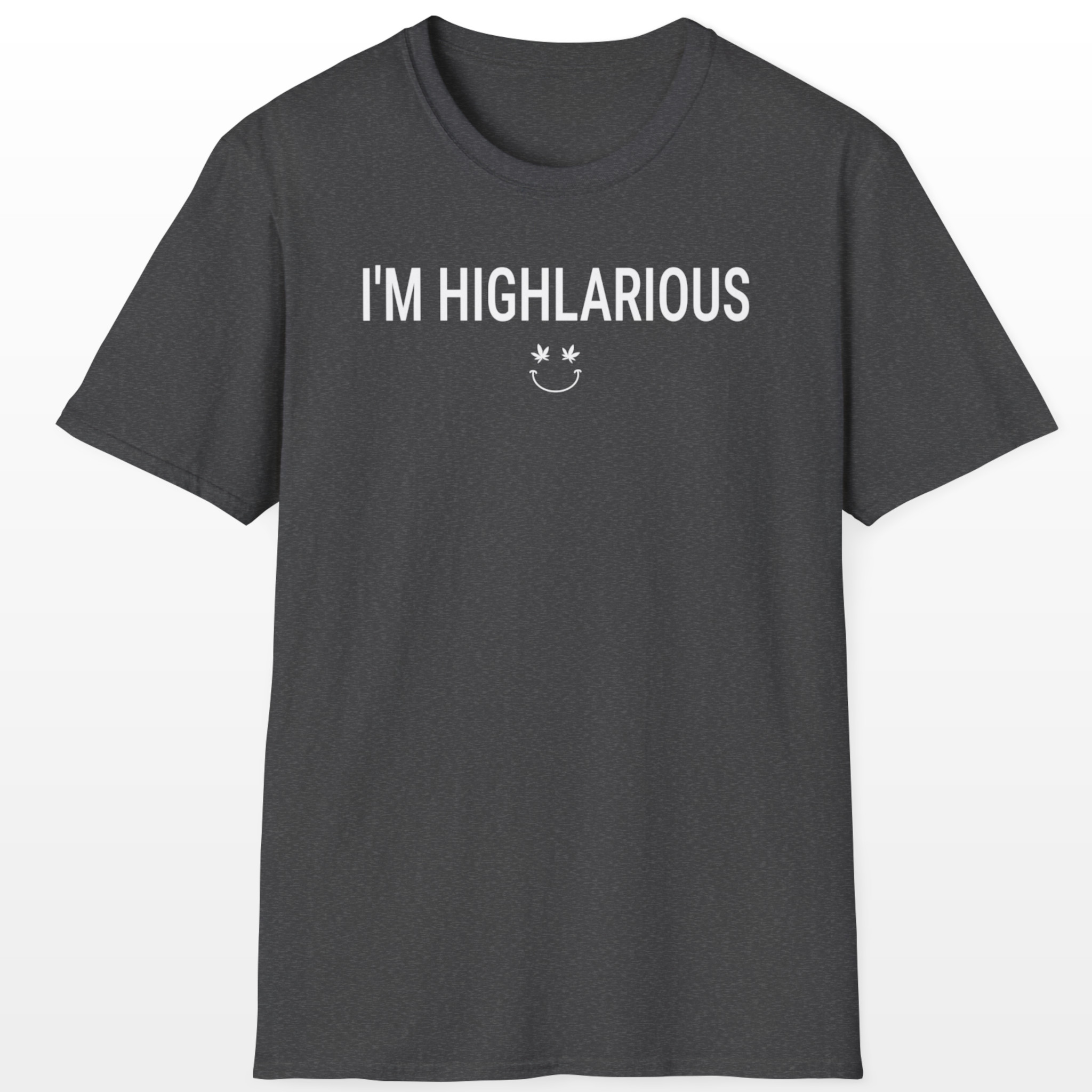 I'm Highlarious 420 Tee