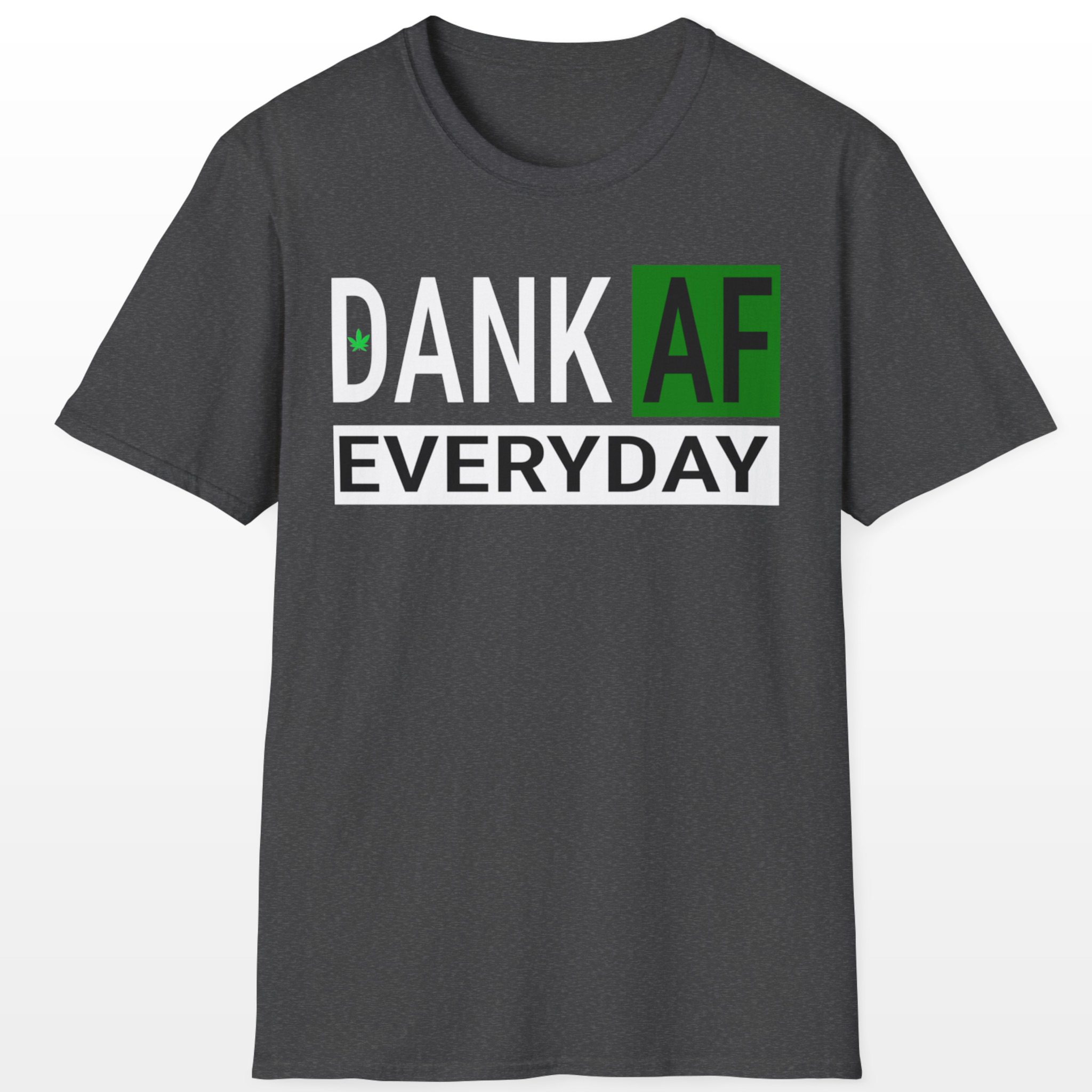 Dank AF Everyday 420 Tee