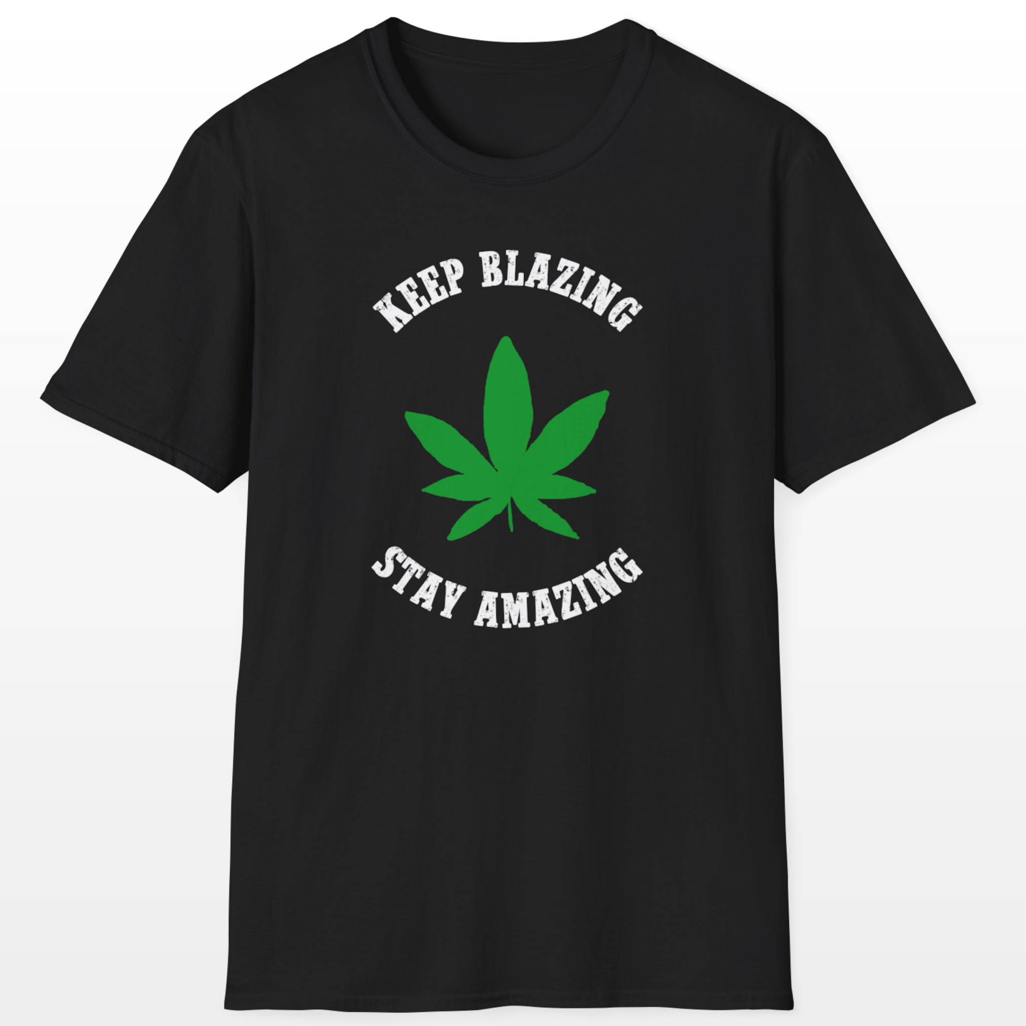 Keep Blazing Stay Amazing 420 Tee