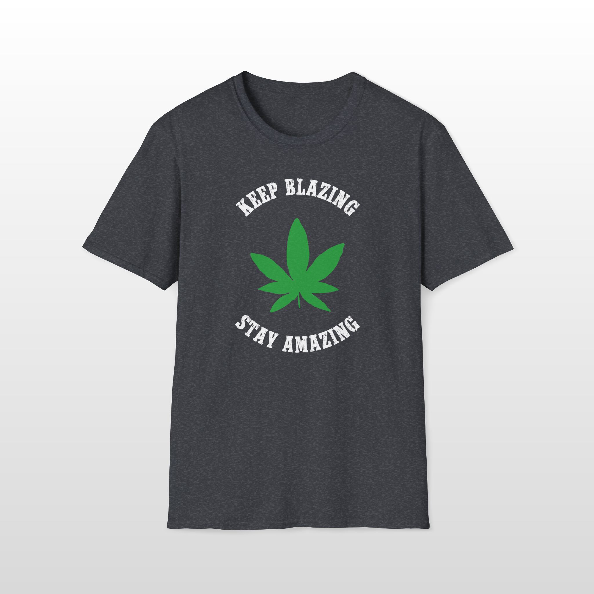 Keep Blazing Stay Amazing 420 Tee - Image 6