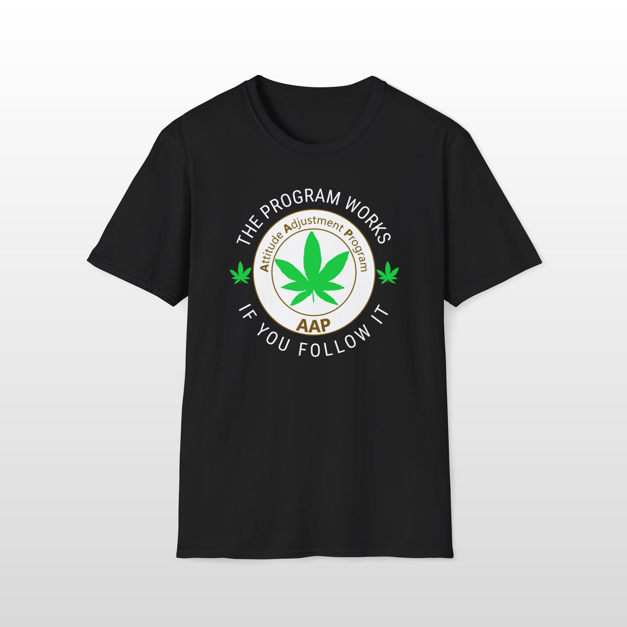 The Program Works If You Follow It 420 Tee - Image 2