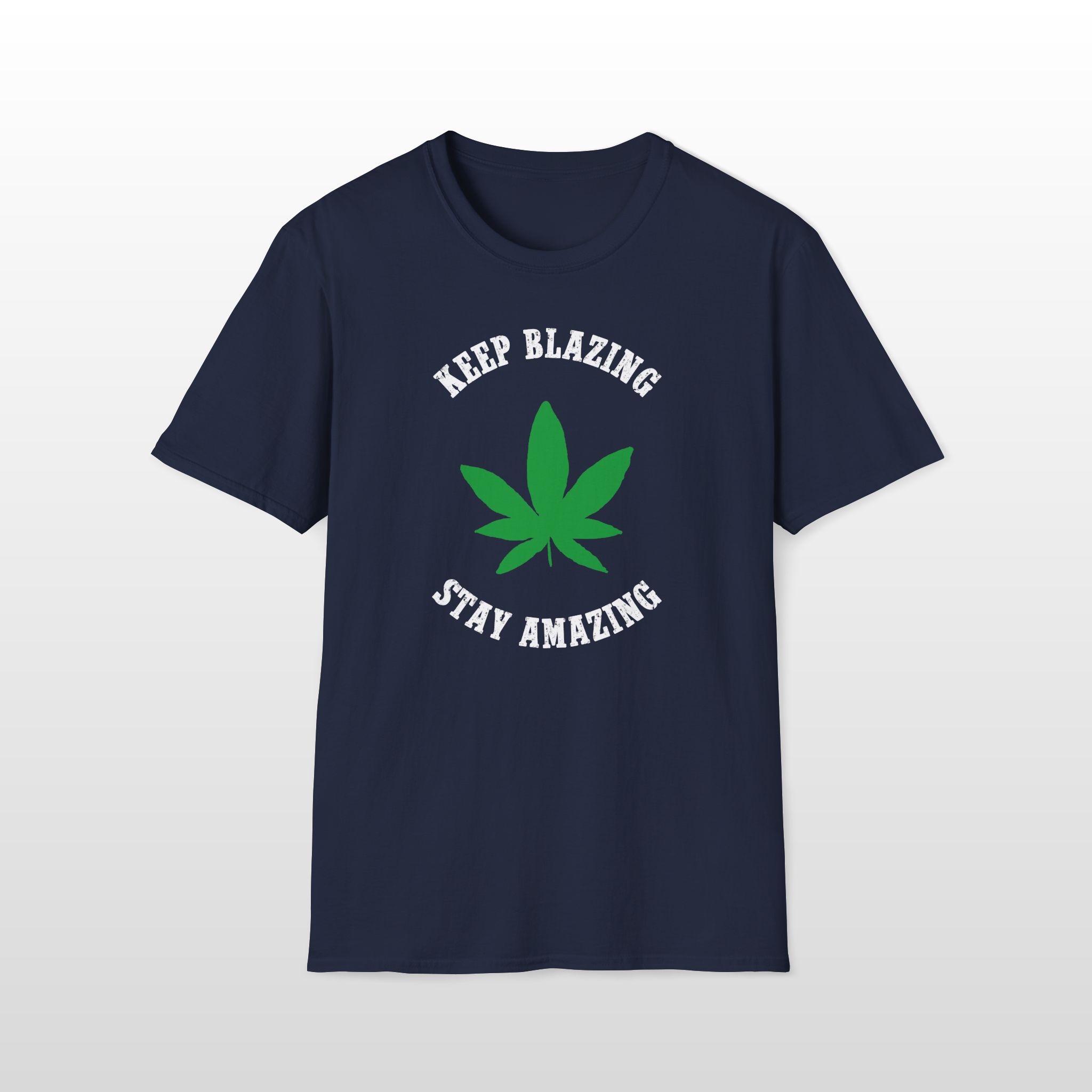 Keep Blazing Stay Amazing 420 Tee - Image 5