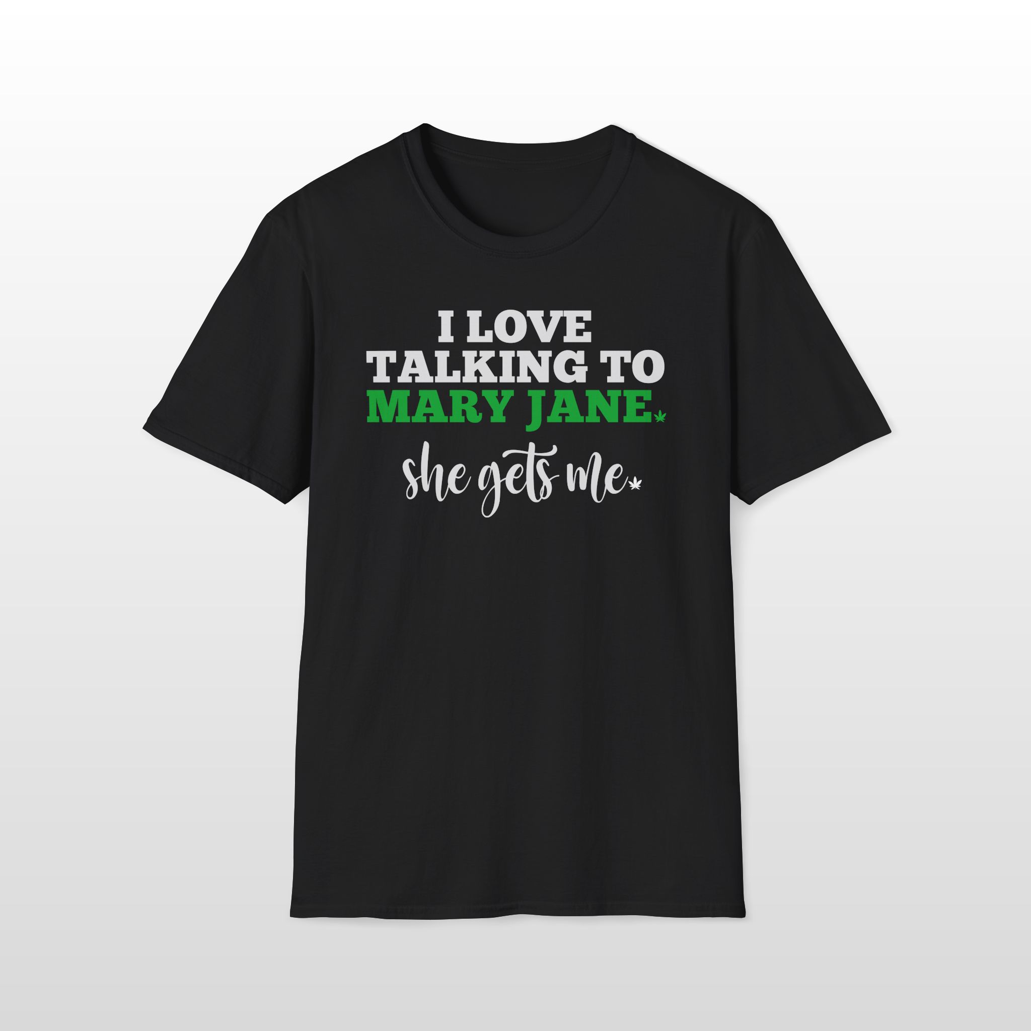 I Love Talking To Mary Jane 420 Tee - Image 2