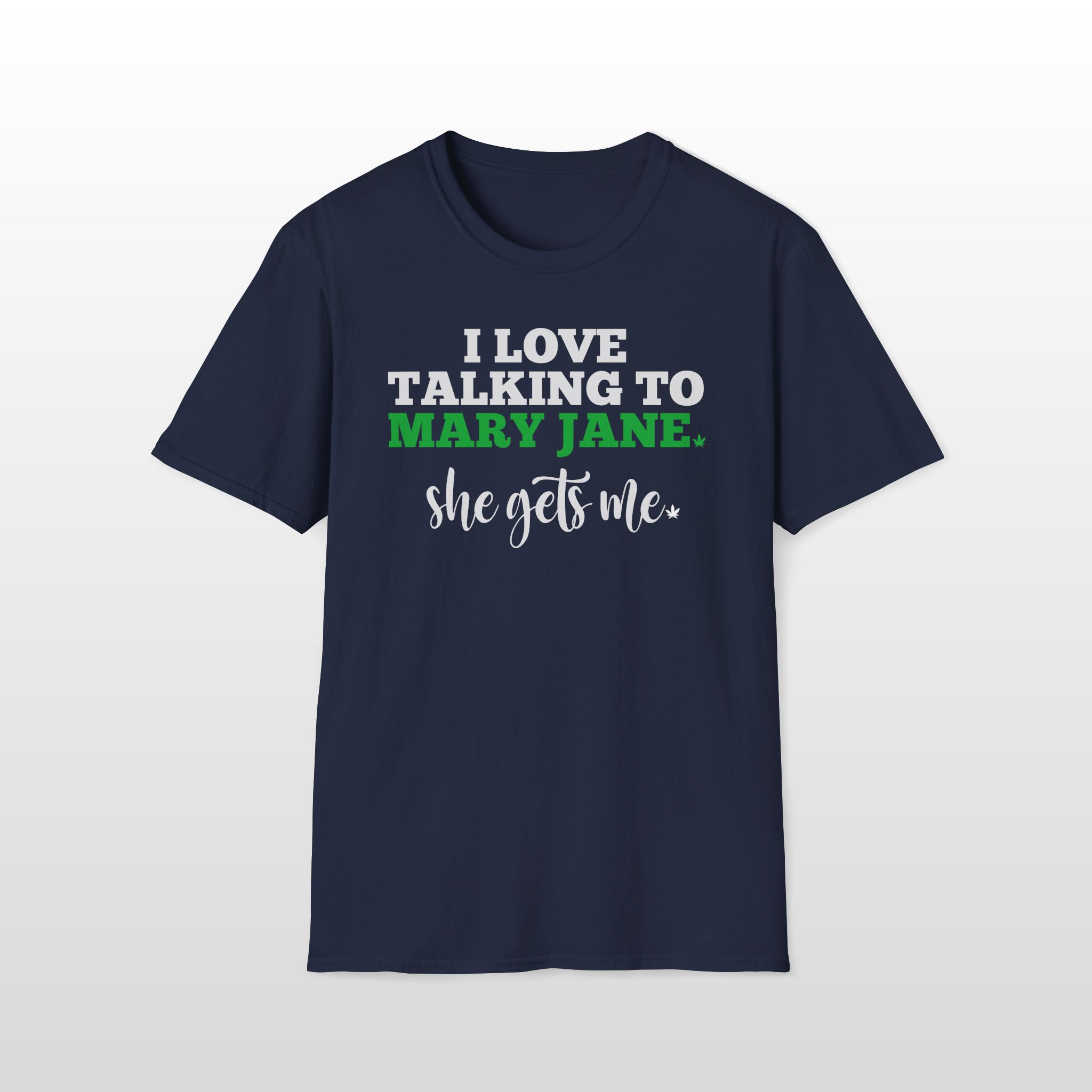 I Love Talking To Mary Jane 420 Tee - Image 5