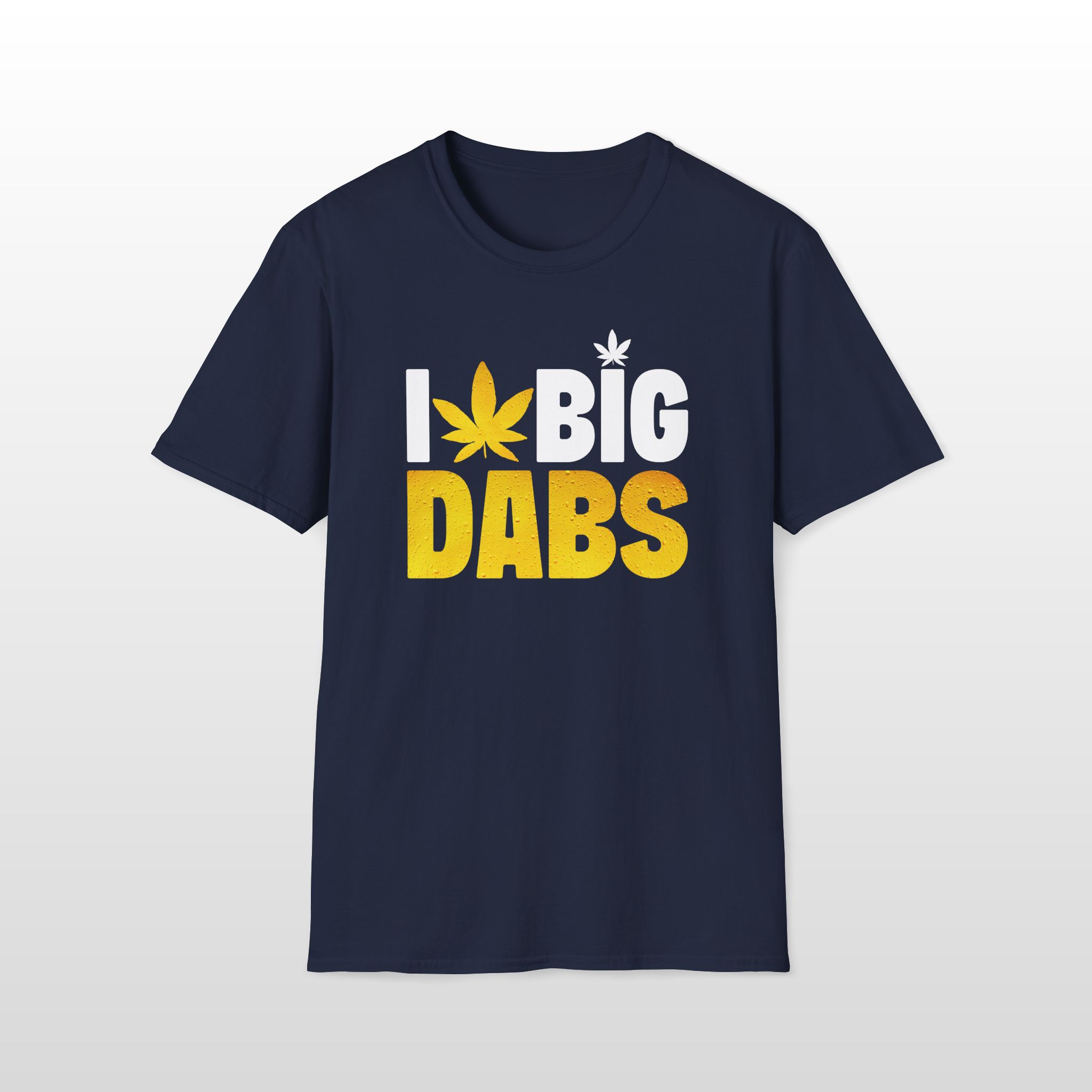 I Love Big Dabs 420 Tee - Image 6