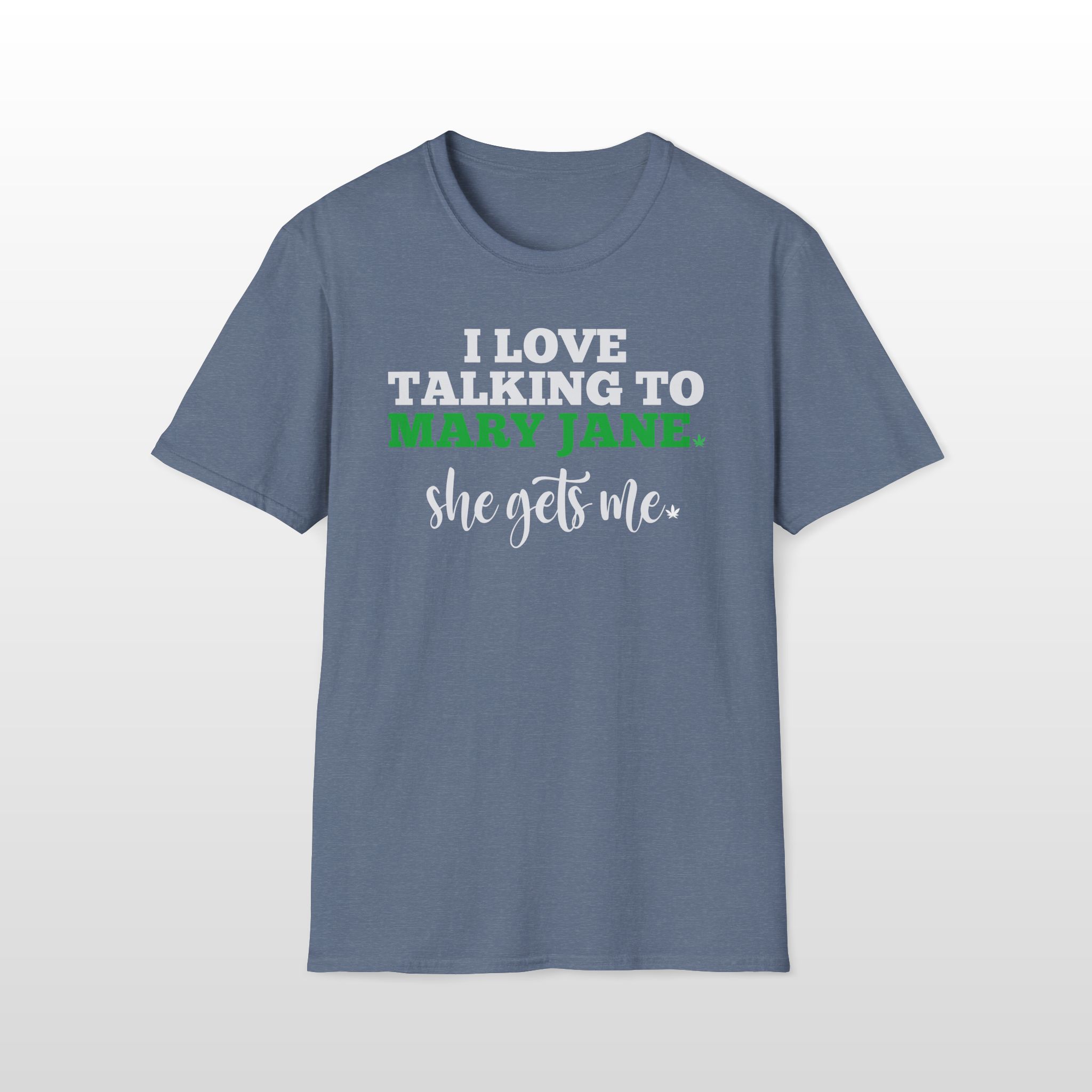 I Love Talking To Mary Jane 420 Tee - Image 4