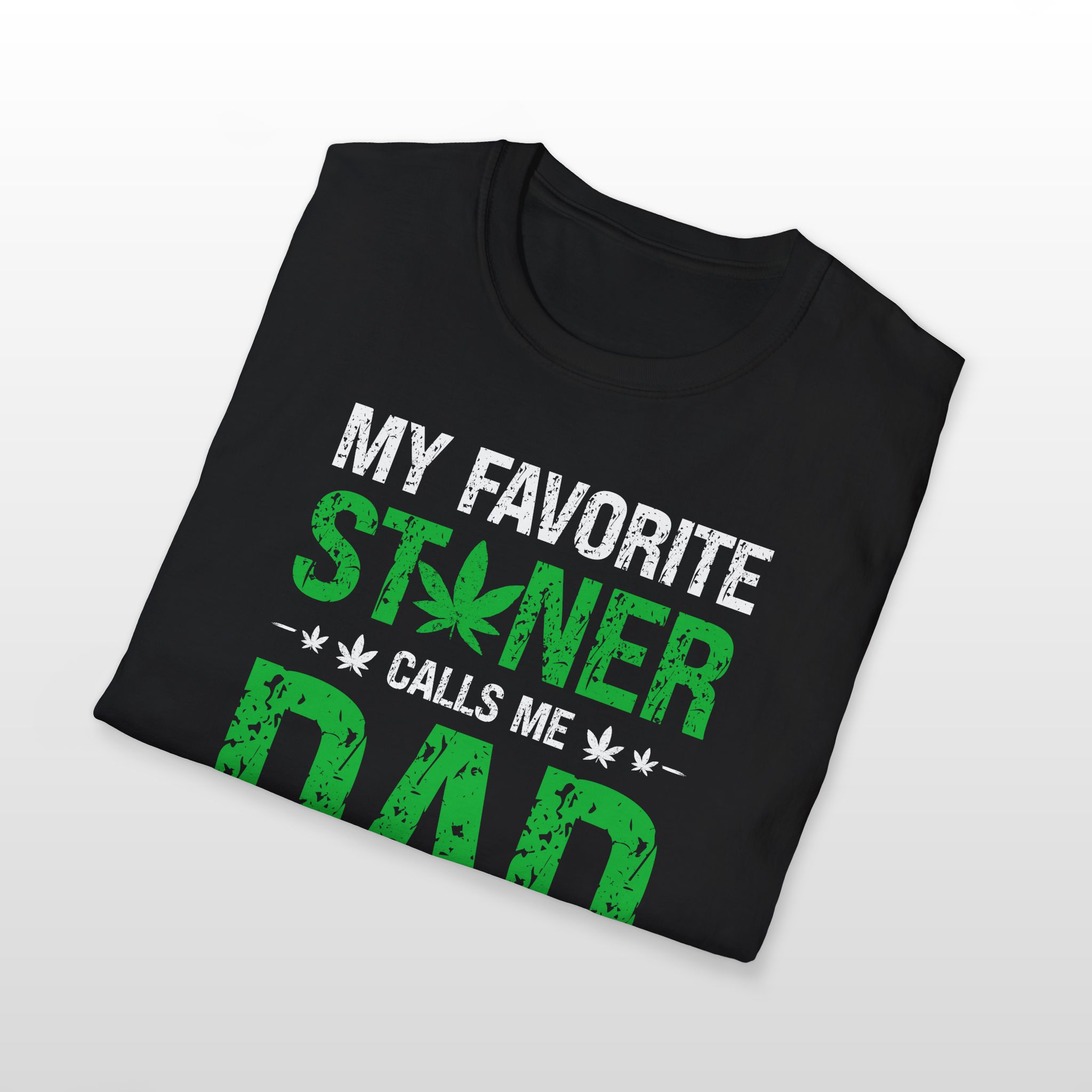 My Favorite Stoner Calls Me Dad 420 Tee - Image 5