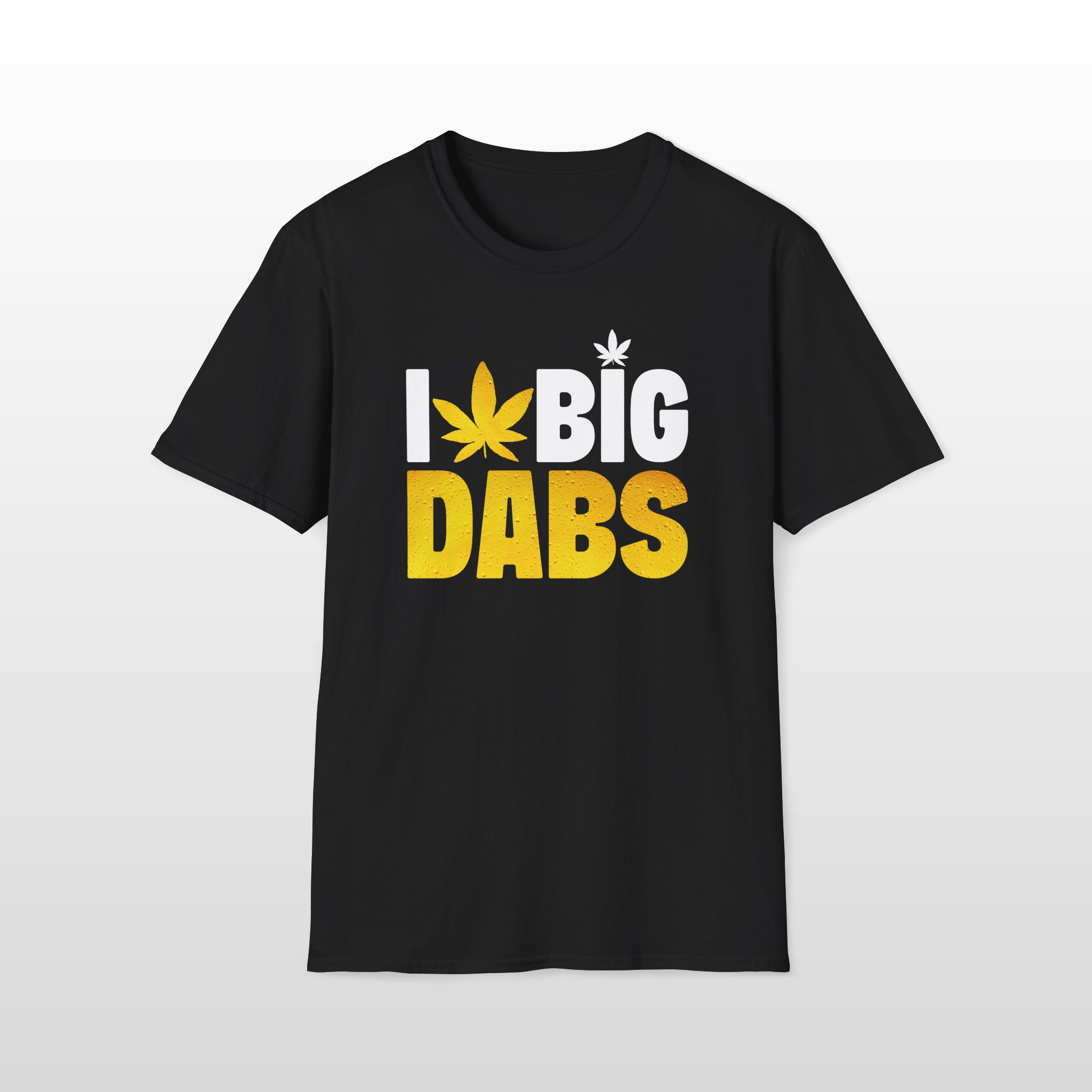 I Love Big Dabs 420 Tee - Image 2