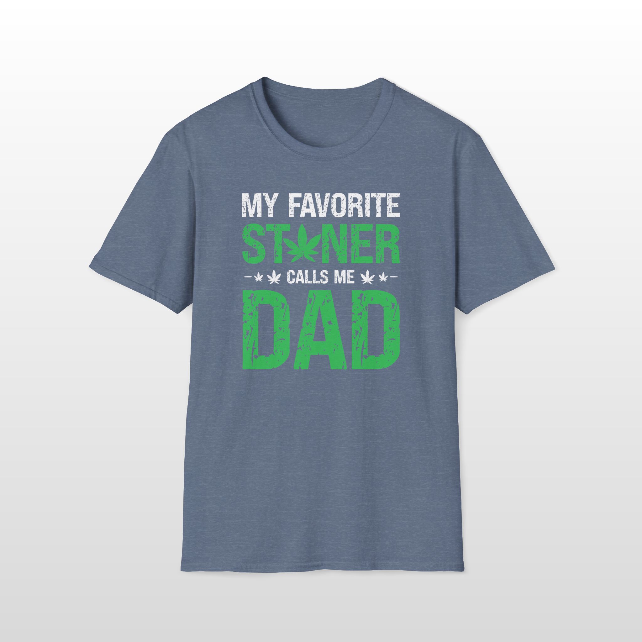 My Favorite Stoner Calls Me Dad 420 Tee - Image 6