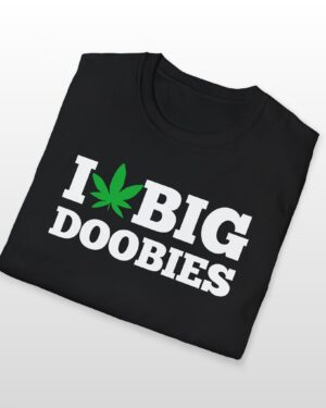 i love big doobies 420 tee