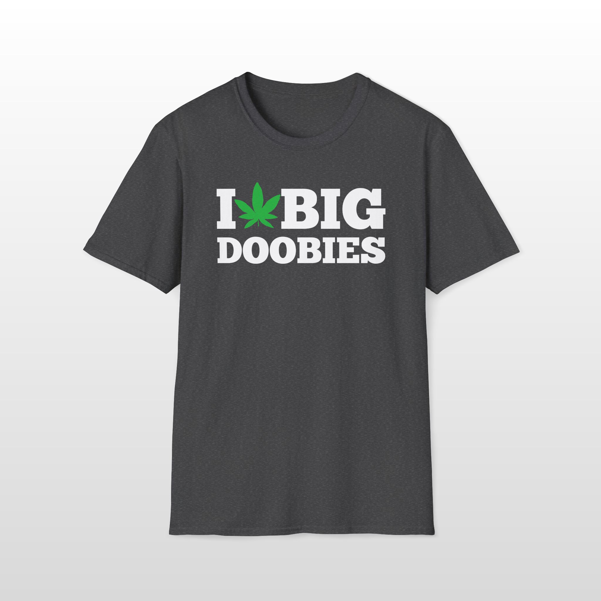 i love big doobies 420 tee
