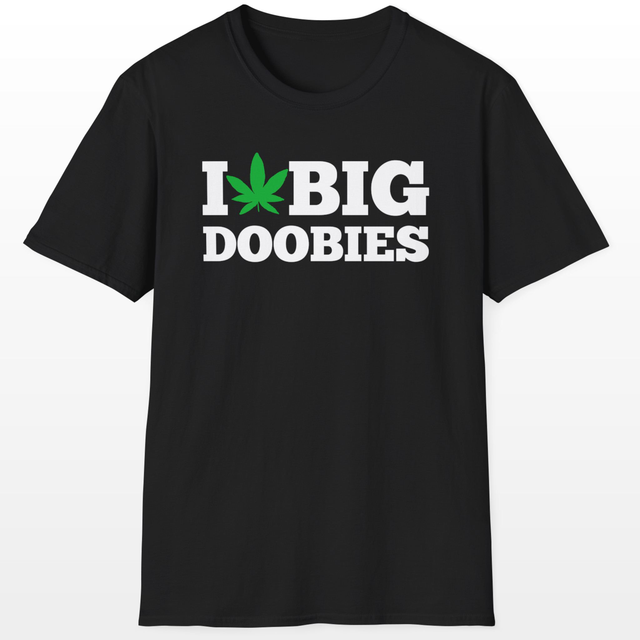i love big doobies 420 tee