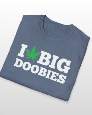 i love big doobies 420 tee