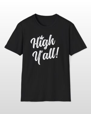 high y'all! 420 tee