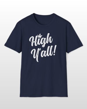high y'all! 420 tee