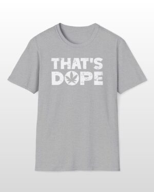that's dope 420 tee