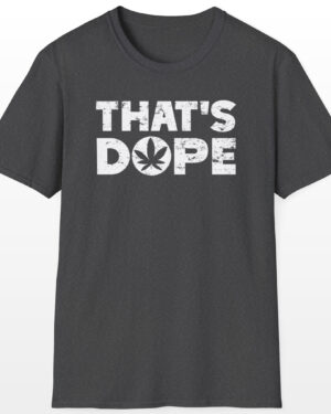 that's dope 420 tee
