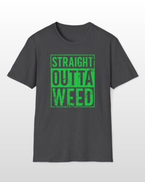 straight outta weed 420 tee