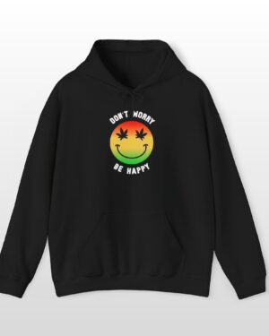 don't worry be happy stoner hoodie