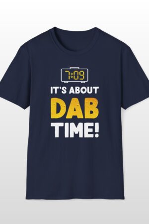 it's about dab time 420 tee