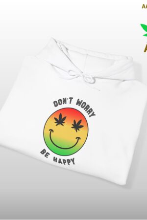 don't worry be happy stoner hoodie