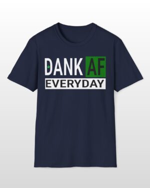 dank af everyday 420 tee