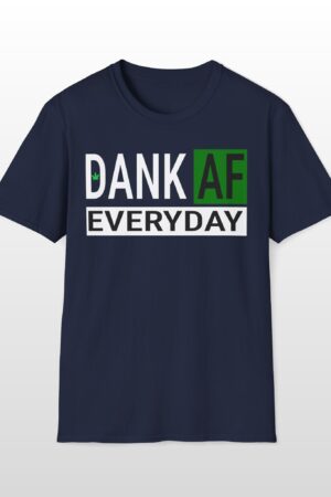 dank af everyday 420 tee