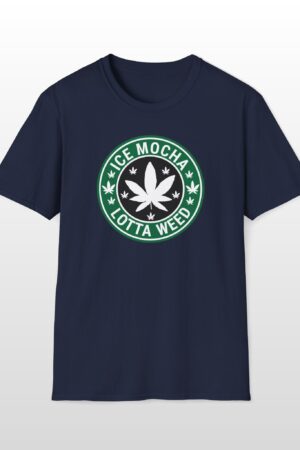ice mocha lotta weed 420 tee