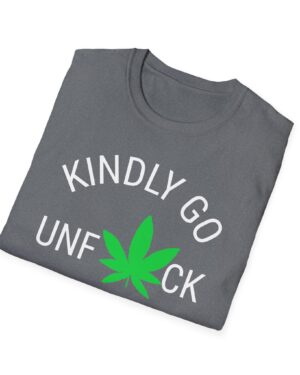 kindly go unf*ck yourself 420 tee