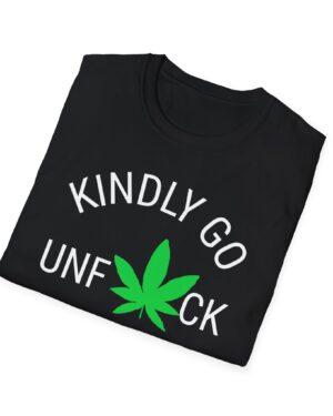 kindly go unf*ck yourself 420 tee