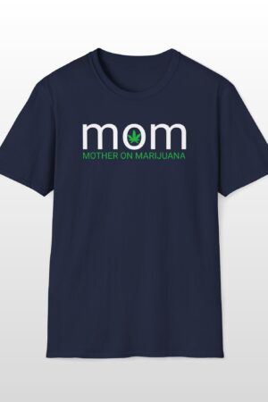 mom mother on marijuana 420 tee