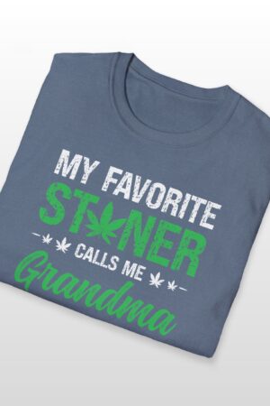 my favorite stoner calls me grandma 420 tee