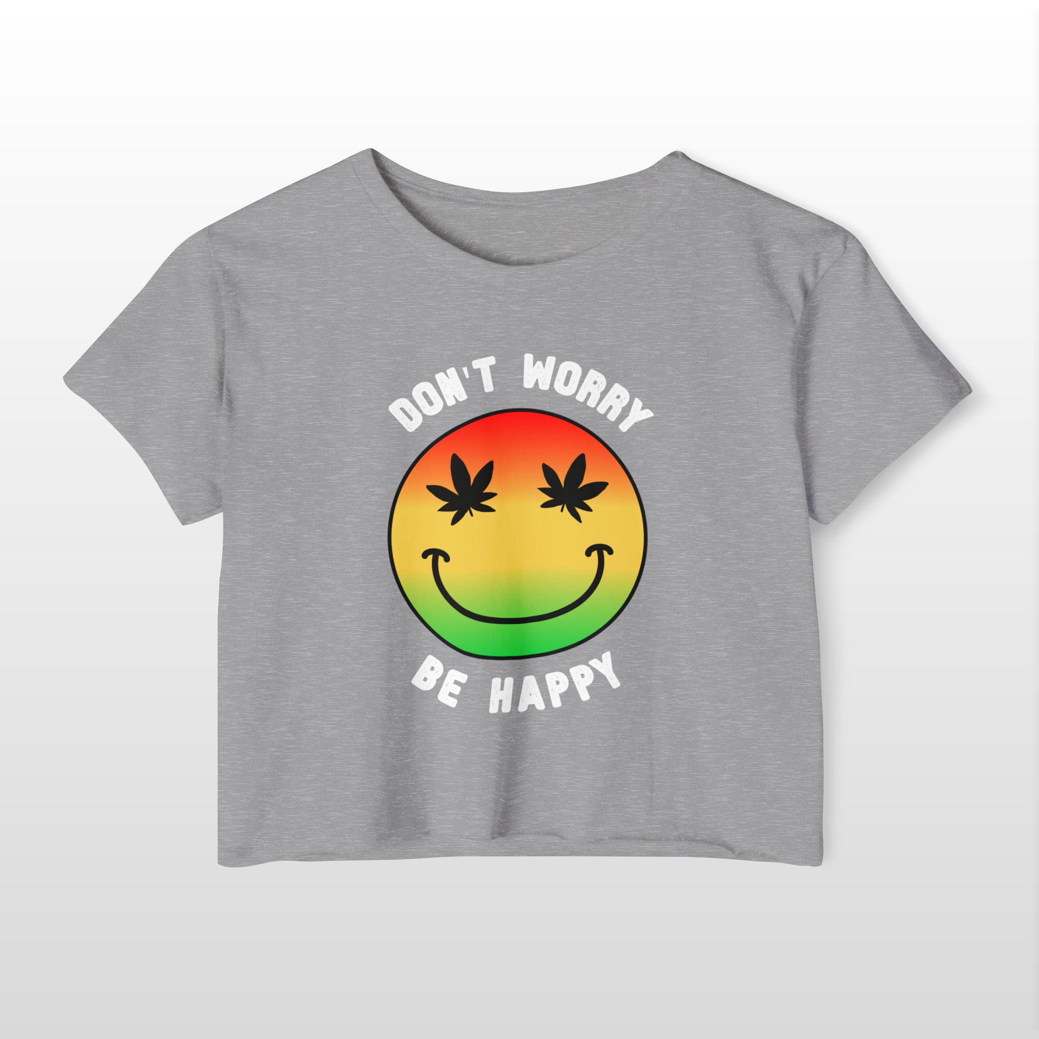 don't worry be happy 420 crop tee