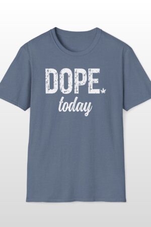 dope today 420 tee