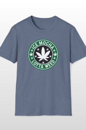 ice mocha lotta weed 420 tee