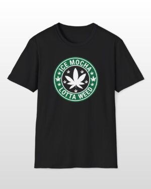 ice mocha lotta weed 420 tee