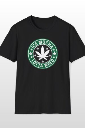 ice mocha lotta weed 420 tee