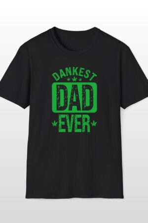 dankest dad ever 420 tee