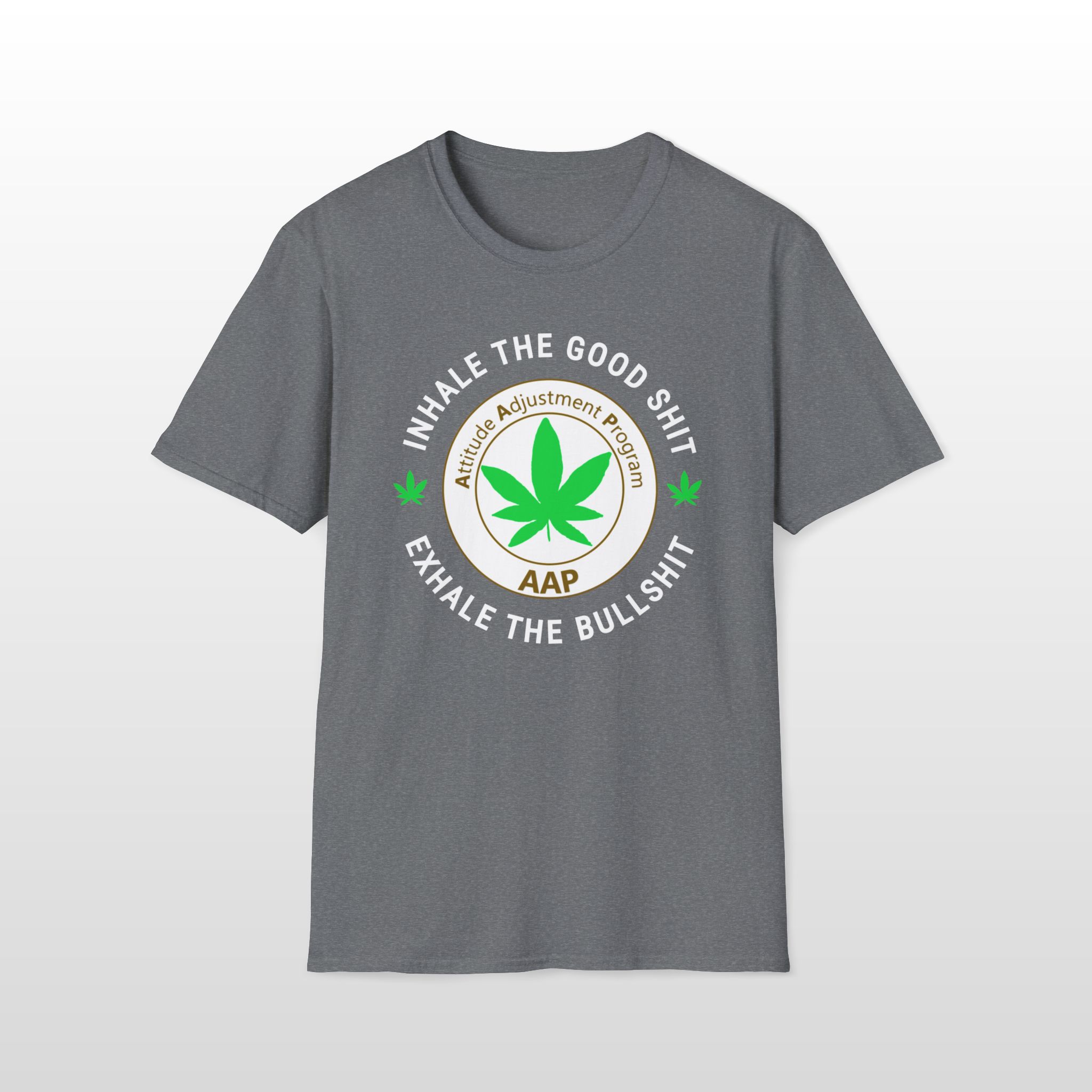 inhale the good shit exhale the bullshit 420 tee