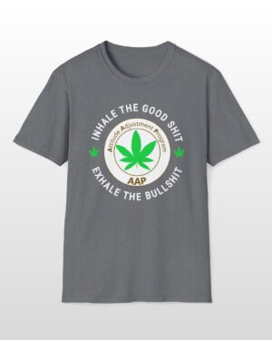 inhale the good shit exhale the bullshit 420 tee
