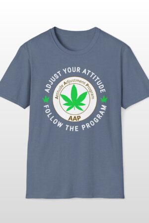 adjust your attitude follow the program 420 tee