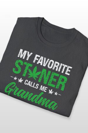 my favorite stoner calls me grandma 420 tee