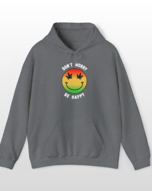 don't worry be happy stoner hoodie