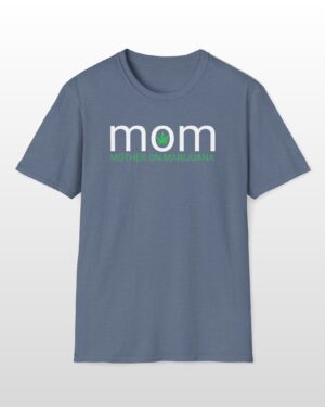 mom mother on marijuana 420 tee